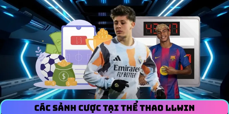 Các sảnh cược thường thấy ở thể thao LLWIN