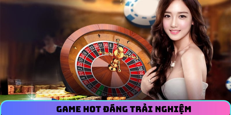 Game hot đáng trải nghiệm