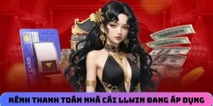Kênh thanh toán nhà cái cá cược LLWIN đang áp dụng